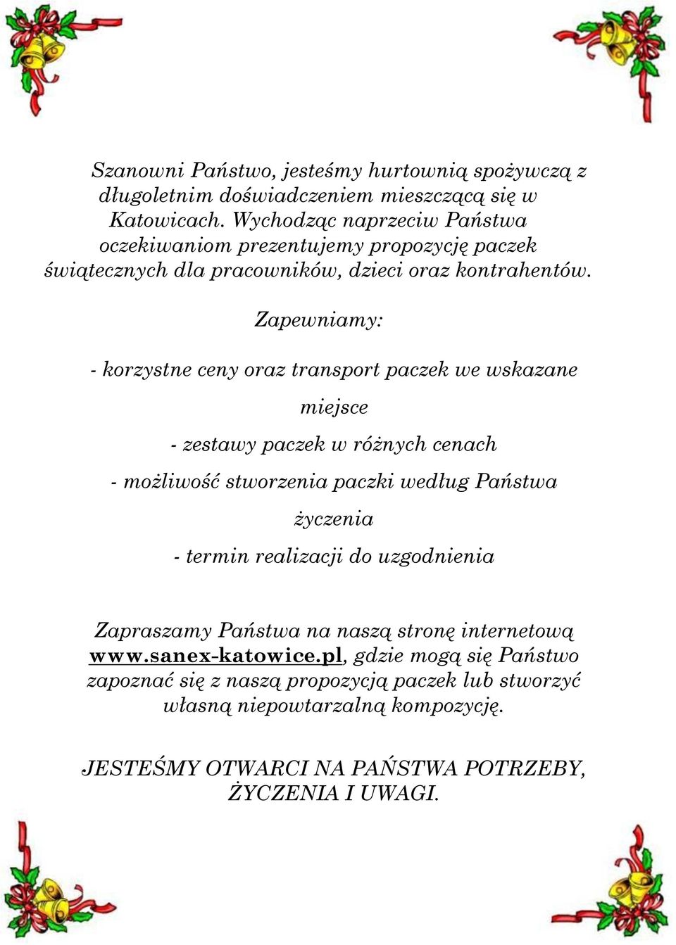 Zapewniamy: - korzystne ceny oraz transport paczek we wskazane miejsce - zestawy paczek w różnych cenach - możliwość stworzenia paczki według Państwa życzenia -