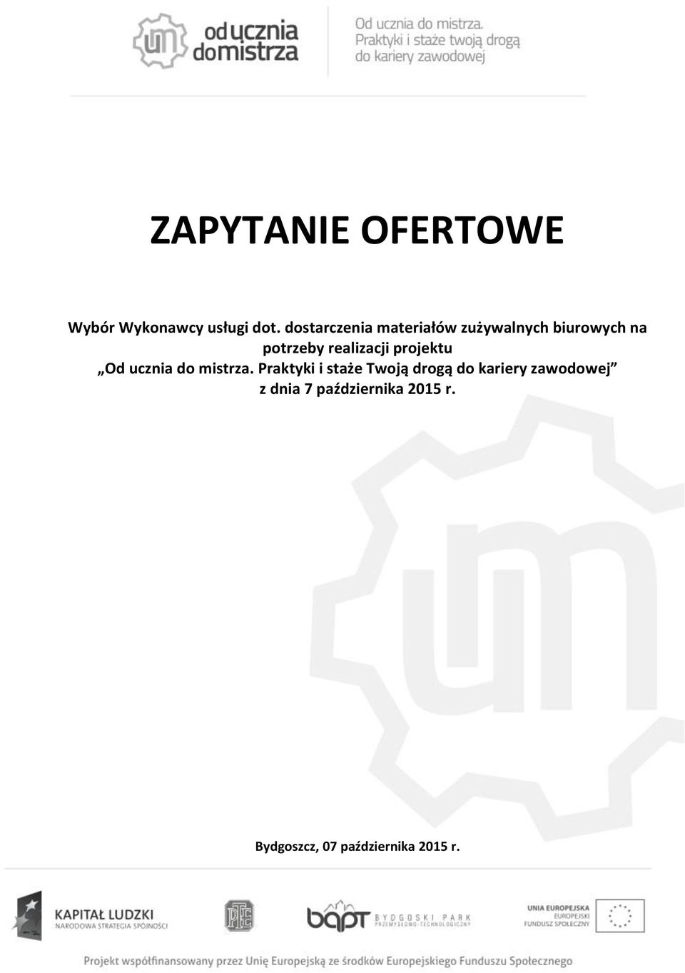 realizacji projektu Od ucznia do mistrza.