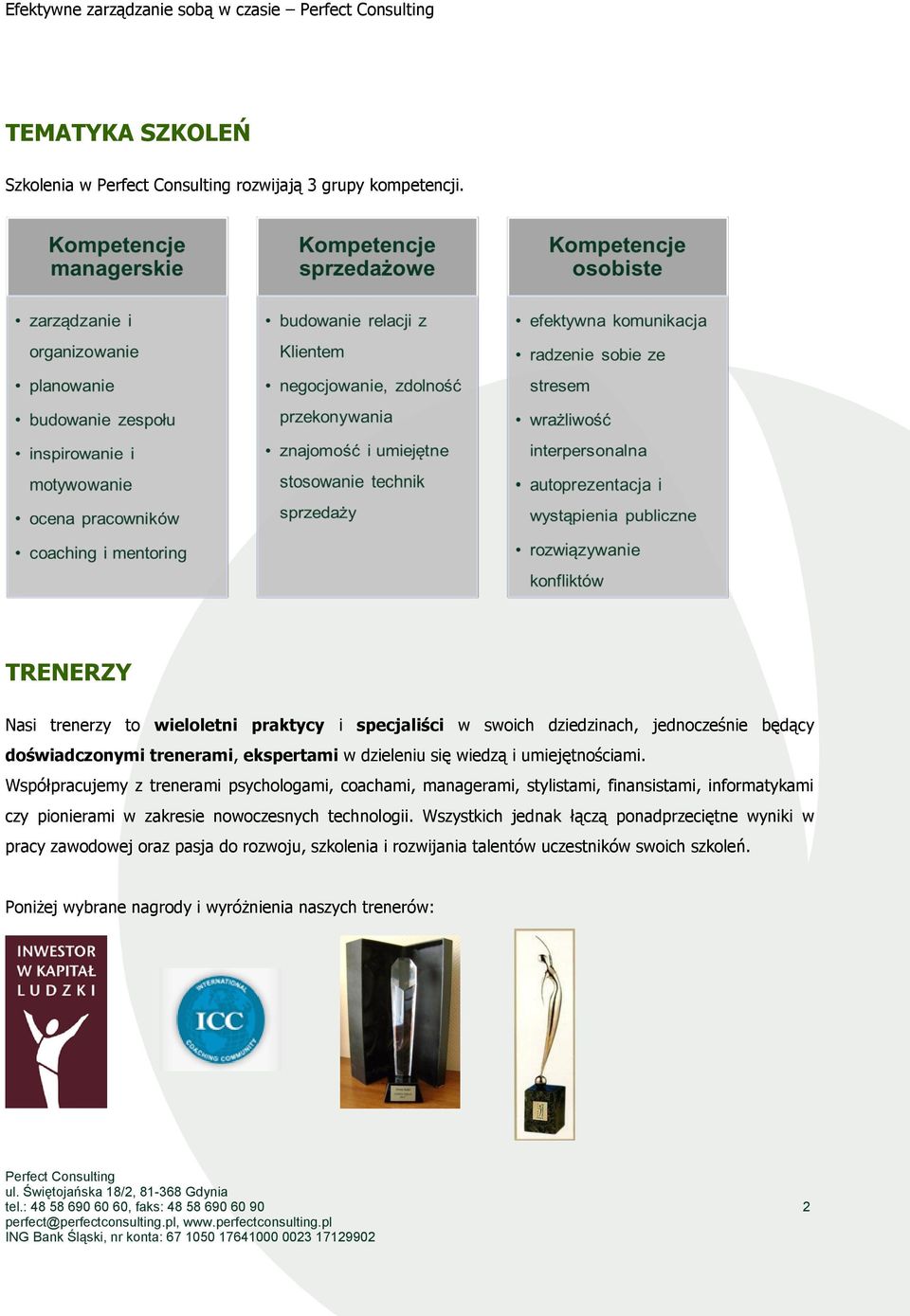 wiedzą i umiejętnościami.