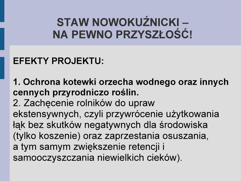 Zachęcenie rolników do upraw ekstensywnych, czyli przywrócenie użytkowania łąk bez