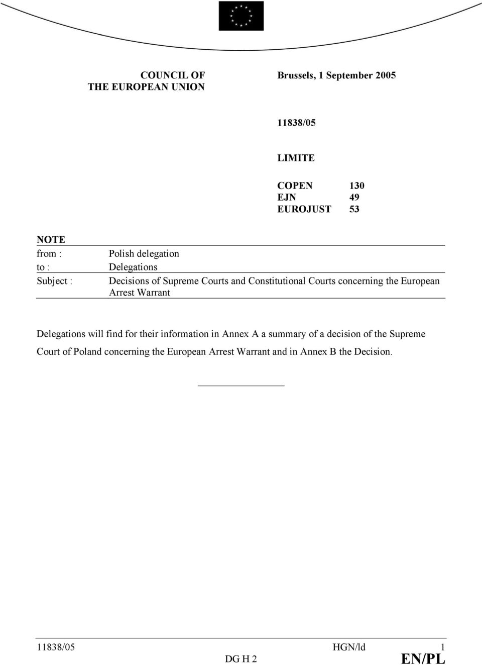 European Arrest Warrant Delegations will find for their information in Annex A a summary of a decision of the