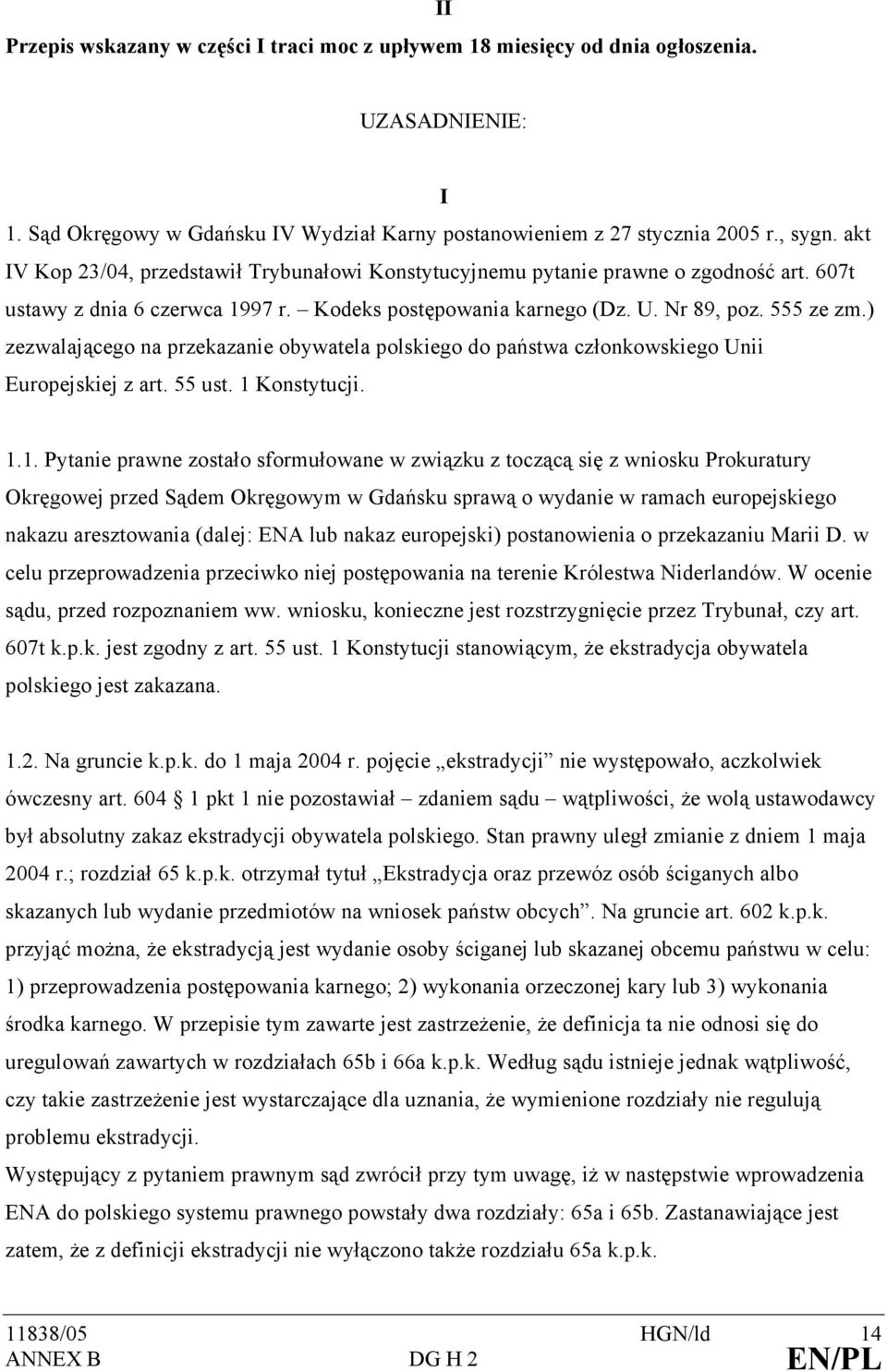 ) zezwalającego na przekazanie obywatela polskiego do państwa członkowskiego Unii Europejskiej z art. 55 ust. 1 