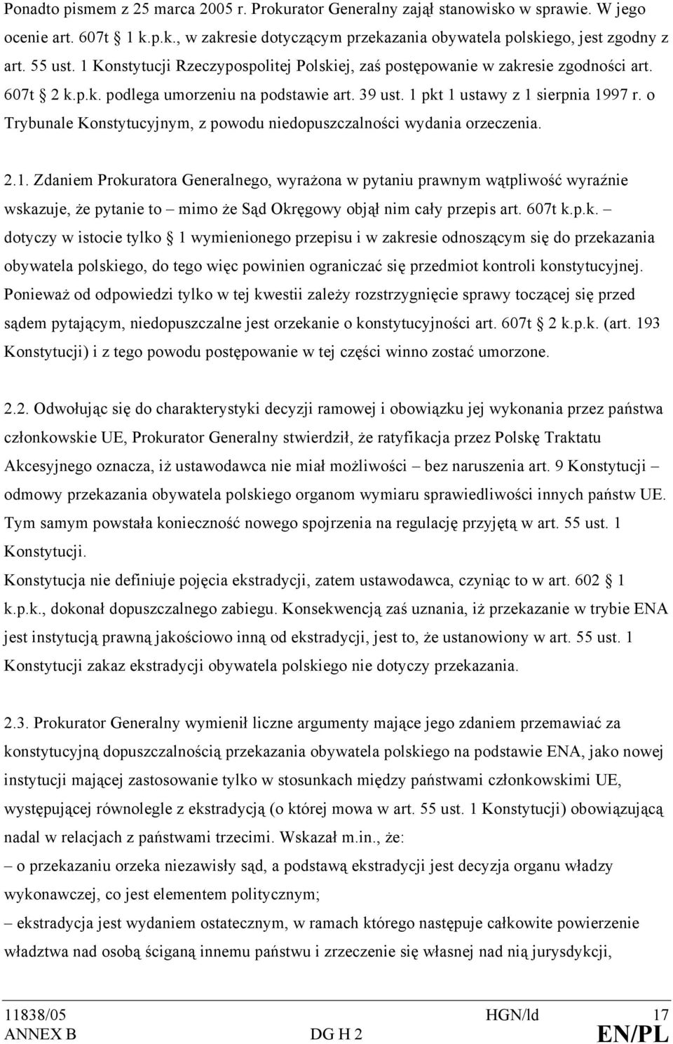 o Trybunale Konstytucyjnym, z powodu niedopuszczalności wydania orzeczenia. 2.1.