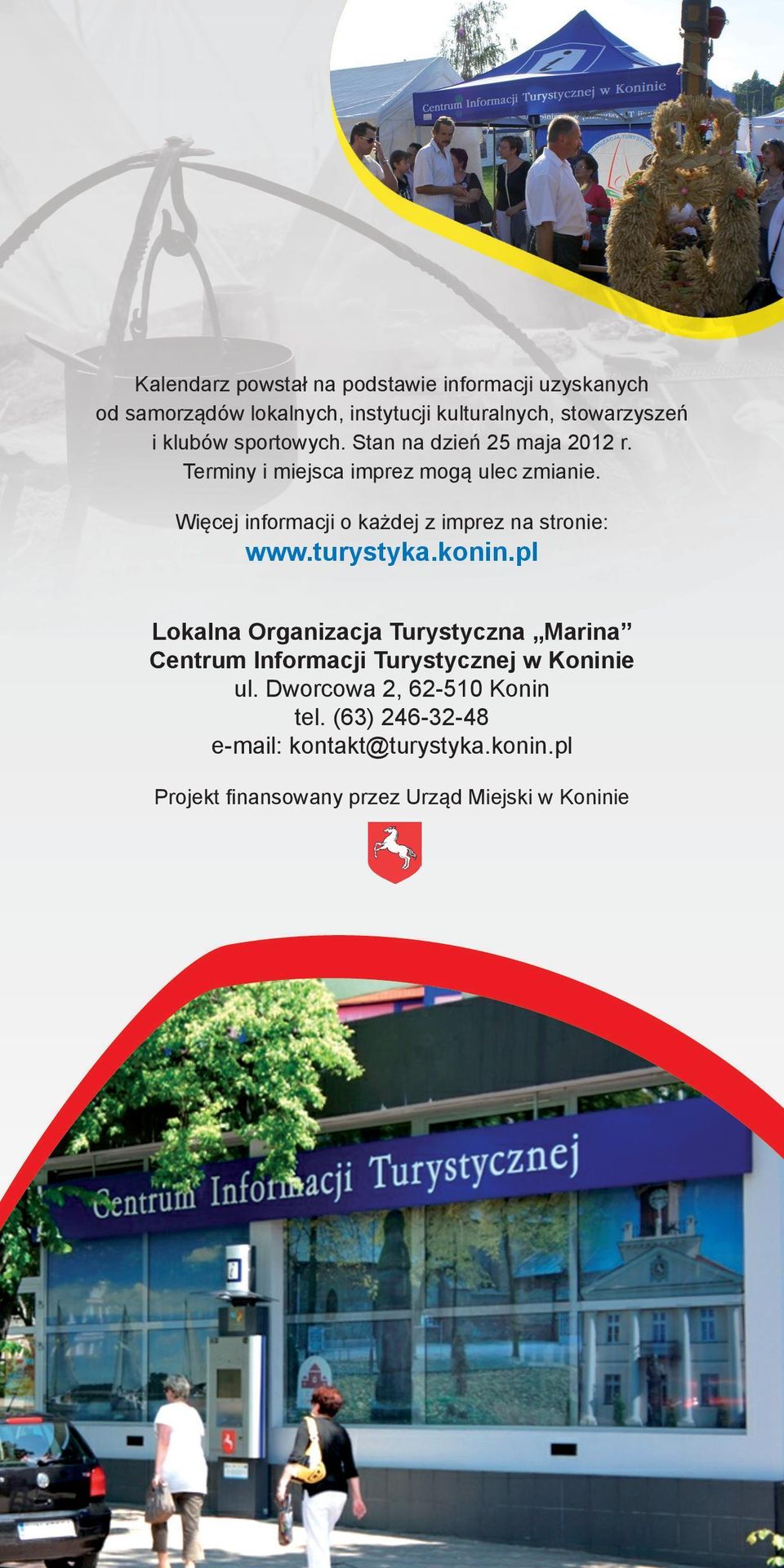 Więcej informacji o każdej z imprez na stronie: www.turystyka.konin.