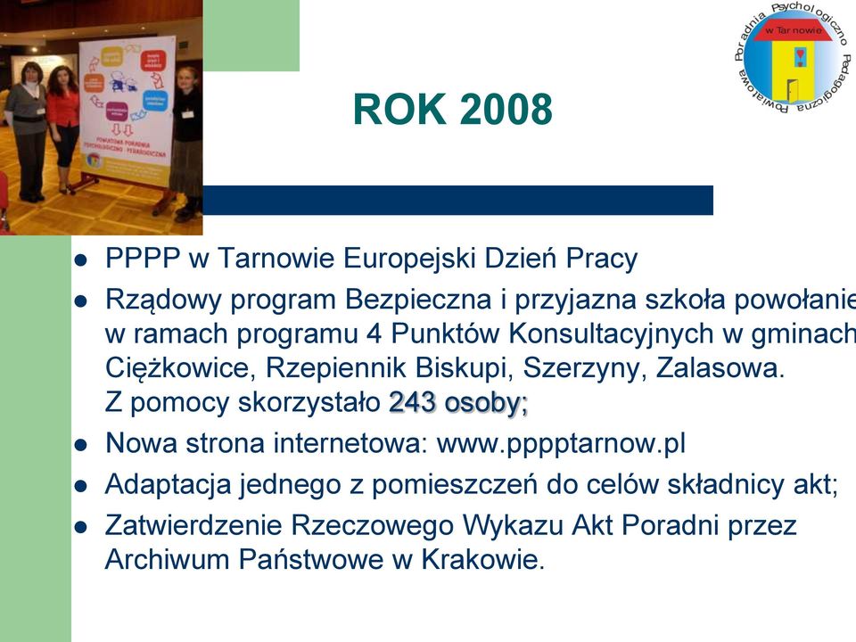 Z pomocy skorzystało 243 osoby; Nowa strona internetowa: www.pppptarnow.