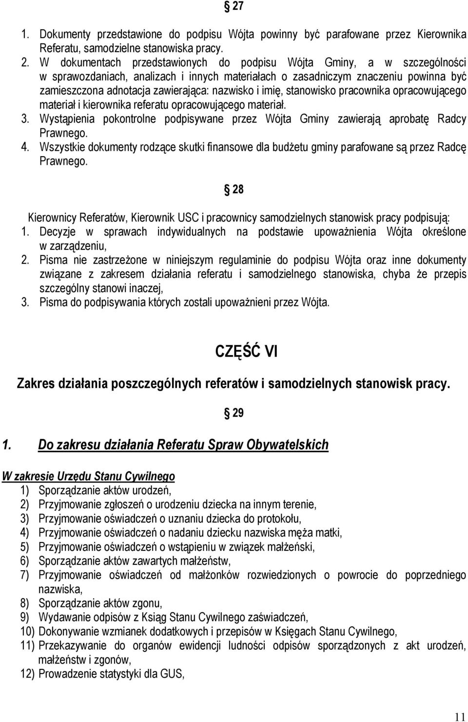 nazwisko i imię, stanowisko pracownika opracowującego materiał i kierownika referatu opracowującego materiał. 3.