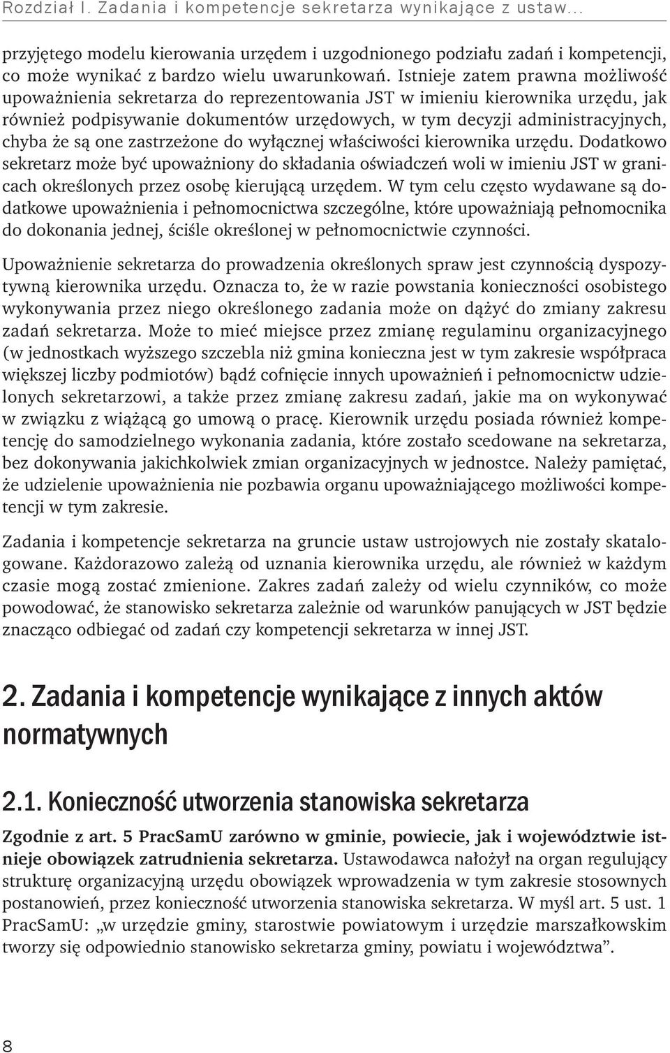 są one zastrzeżone do wyłącznej właściwości kierownika urzędu.