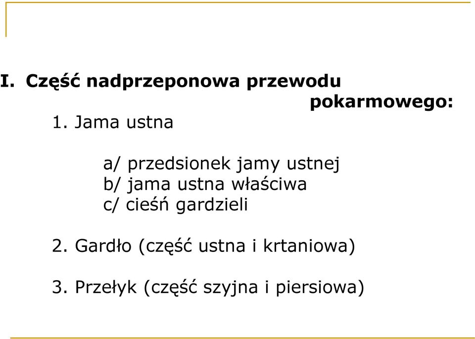 ustna właściwa c/ cieśń gardzieli 2.