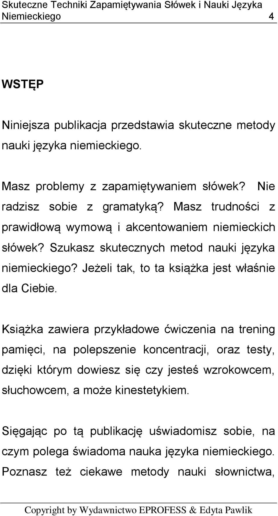 Jeżeli tak, to ta książka jest właśnie dla Ciebie.