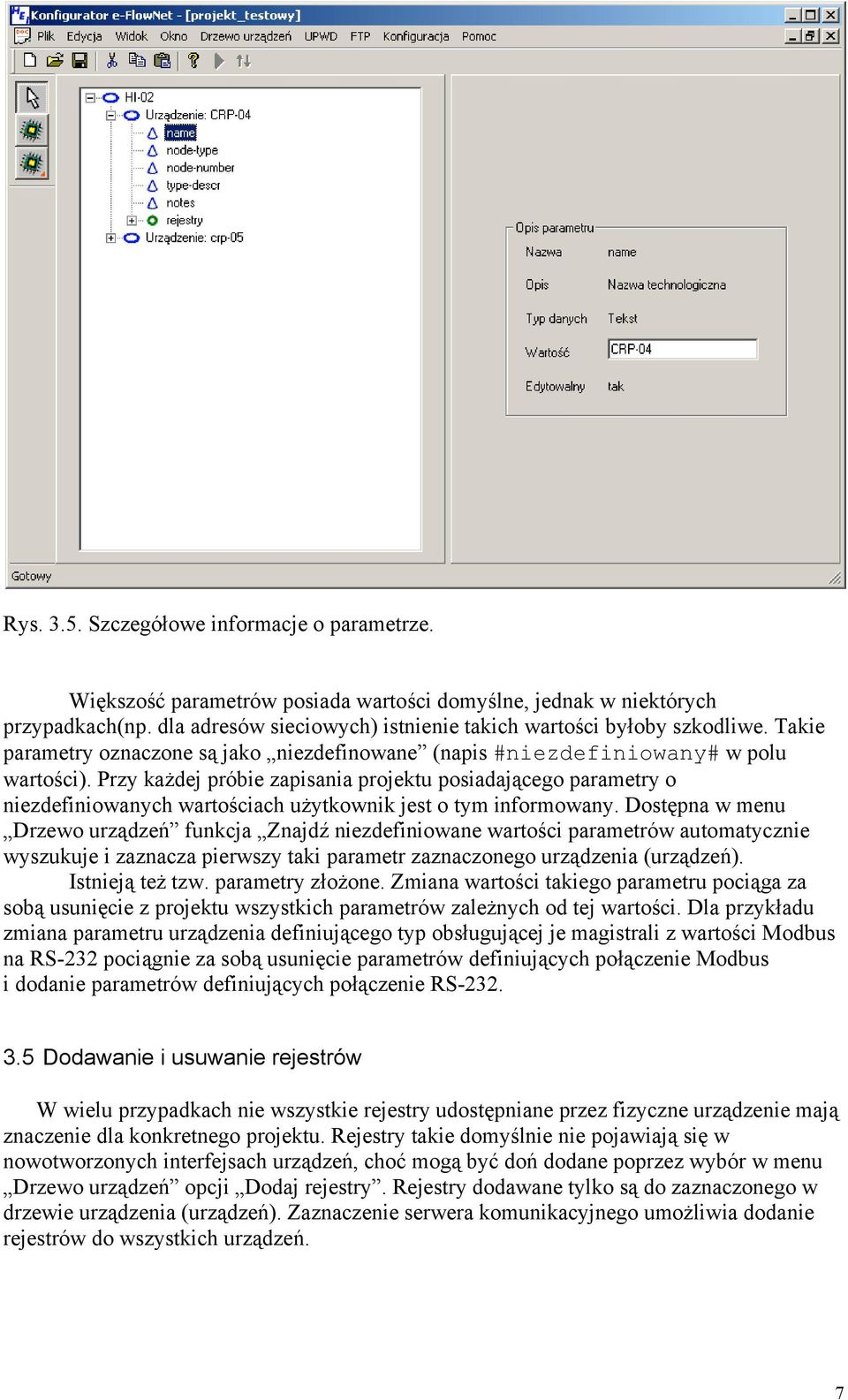 Przy każdej próbie zapisania projektu posiadającego parametry o niezdefiniowanych wartościach użytkownik jest o tym informowany.