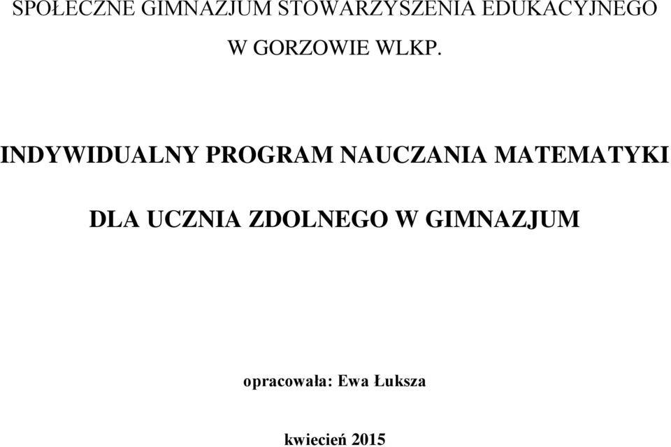 INDYWIDUALNY PROGRAM NAUCZANIA MATEMATYKI