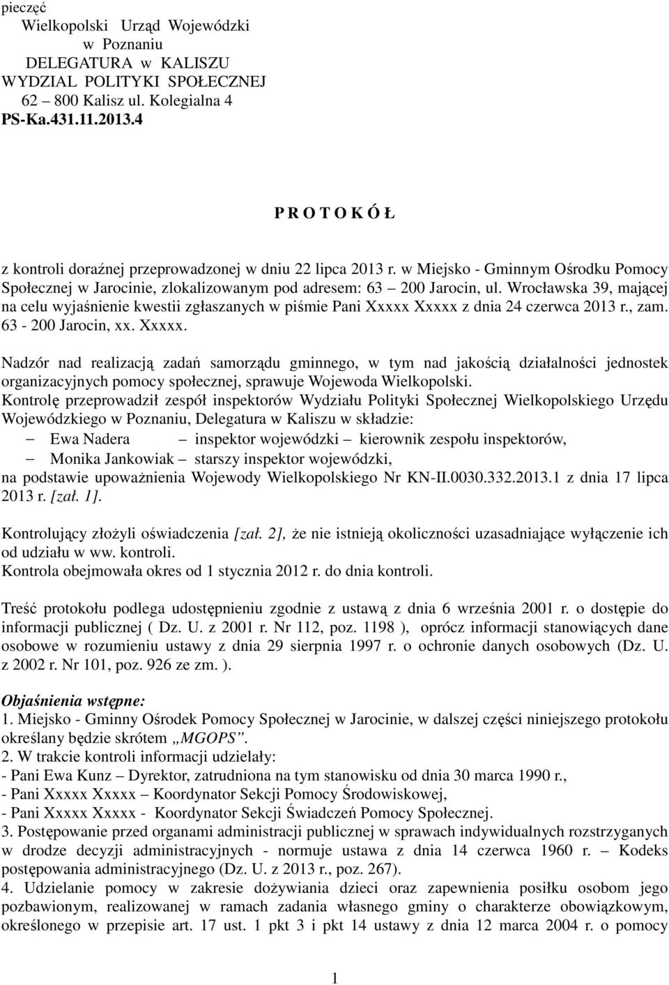 Wrocławska 39, mającej na celu wyjaśnienie kwestii zgłaszanych w piśmie Pani Xxxxx 