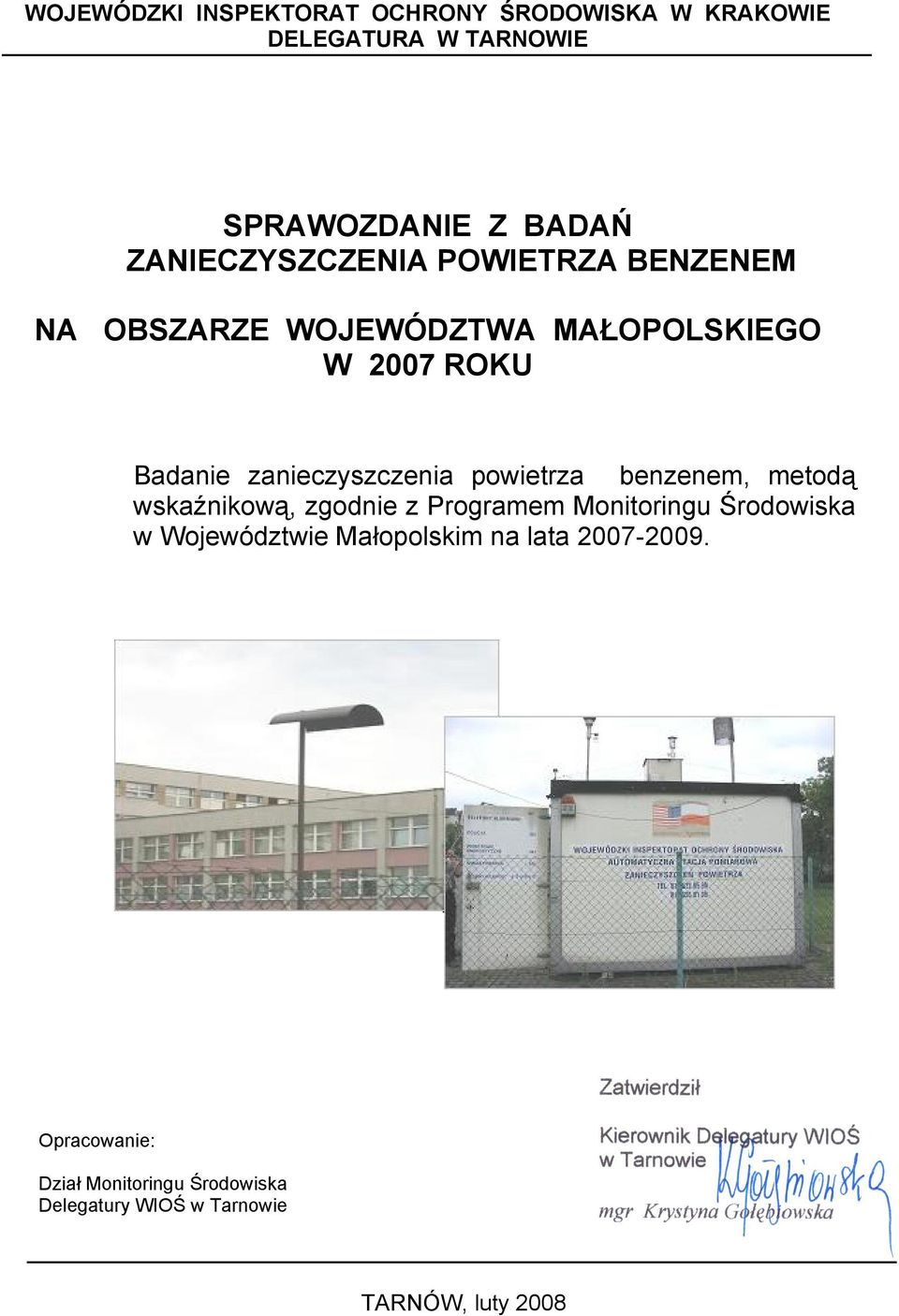 zanieczyszczenia powietrza benzenem, metodą wskaźnikową, zgodnie z Programem Monitoringu Środowiska w