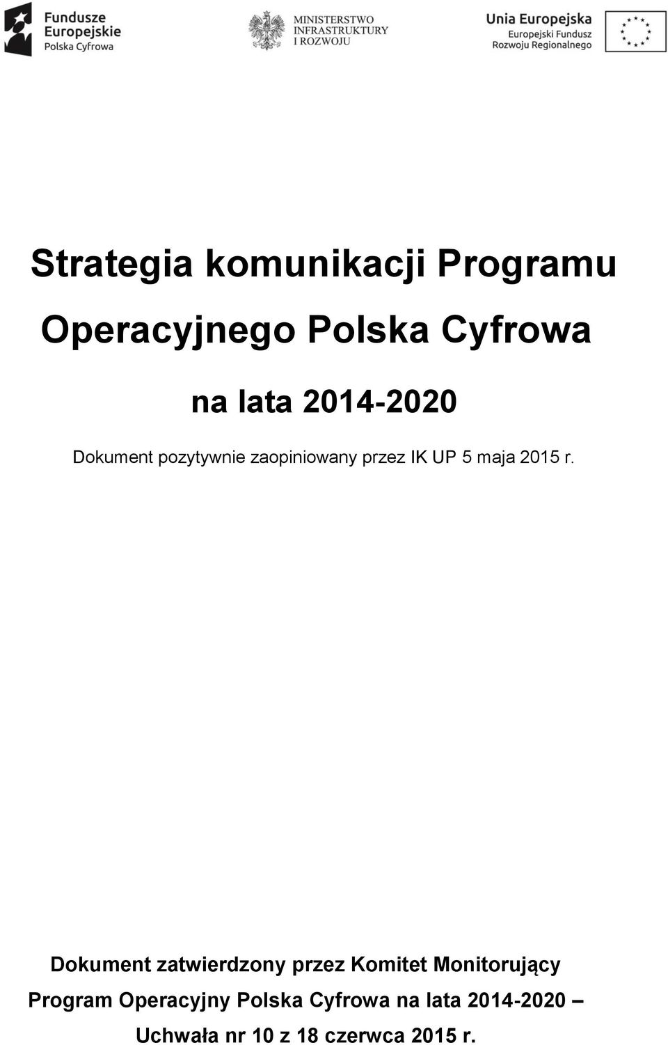 r. Dokument zatwierdzony przez Komitet Monitorujący Program