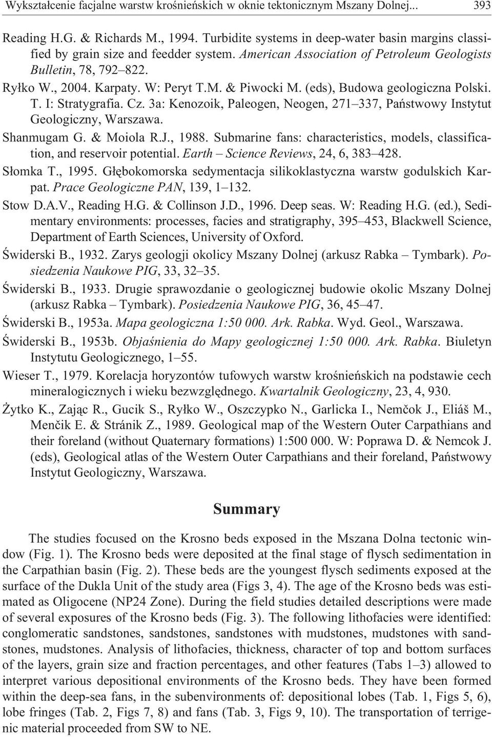 & Piwocki M. (eds), Budowa geologiczna Polski. T. I: Stratygrafia. Cz. 3a: Kenozoik, Paleogen, Neogen, 271 337, Pañstwowy Instytut Geologiczny, Warszawa. Shanmugam G. & Moiola R.J., 1988.