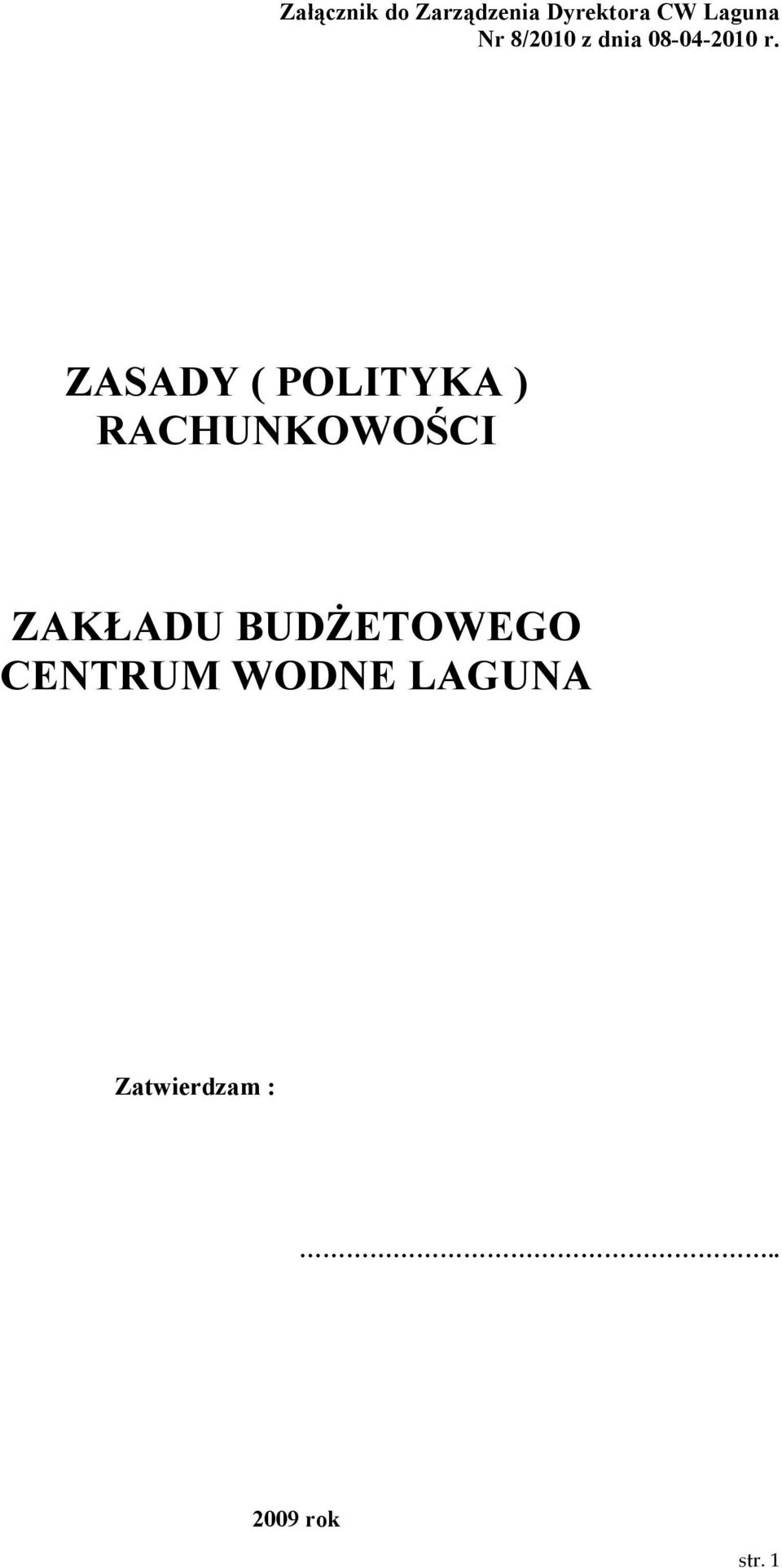 ZASADY ( POLITYKA ) RACHUNKOWOŚCI ZAKŁADU