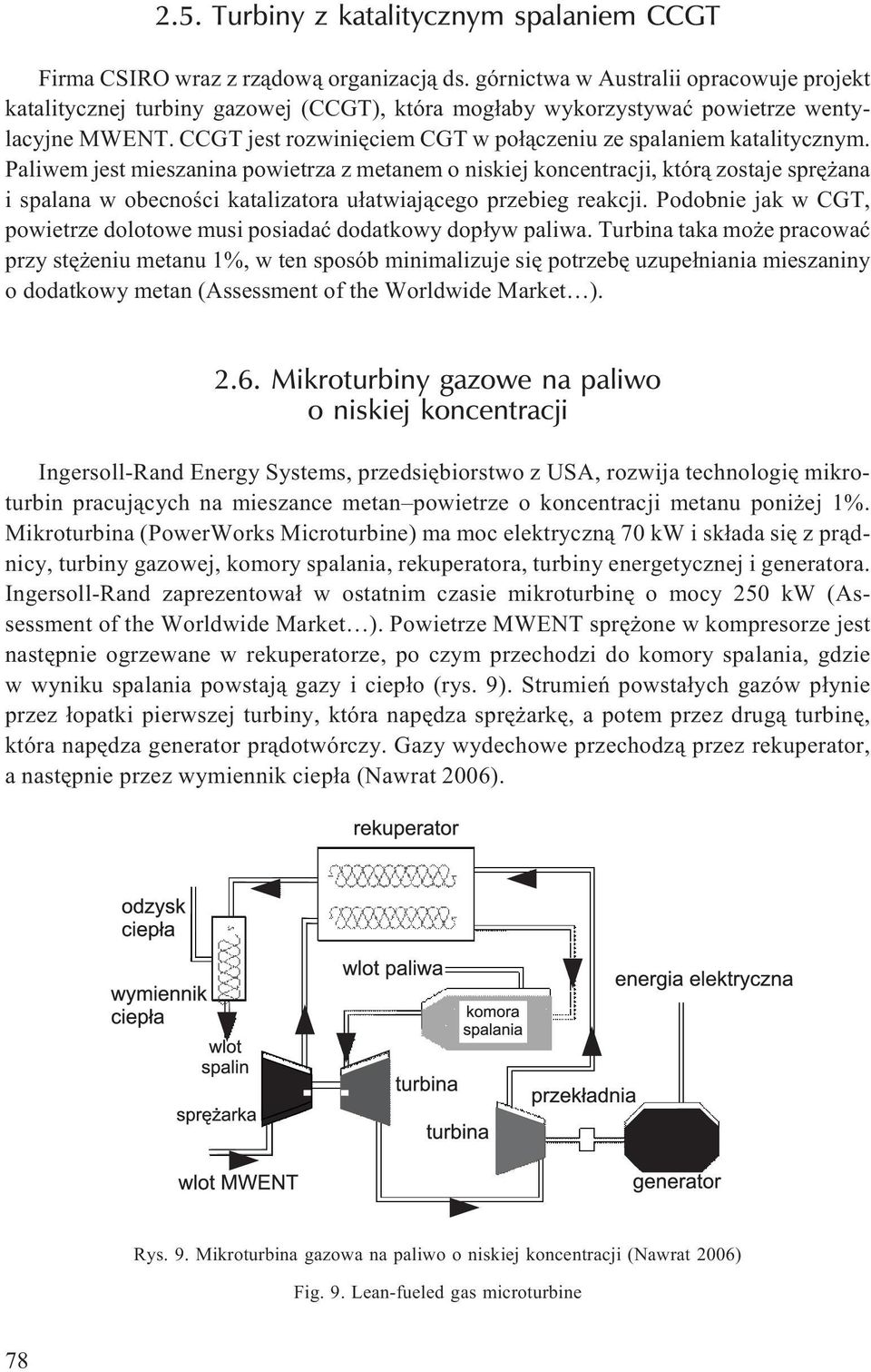 CCGT jest rozwiniêciem CGT w po³¹czeniu ze spalaniem katalitycznym.