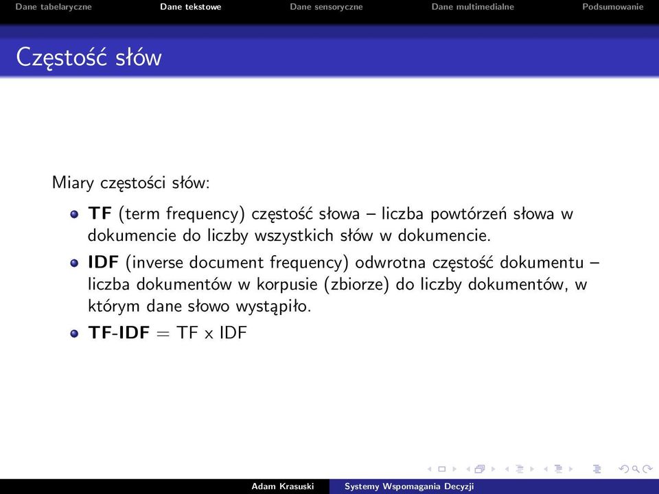 IDF (inverse document frequency) odwrotna częstość dokumentu liczba dokumentów