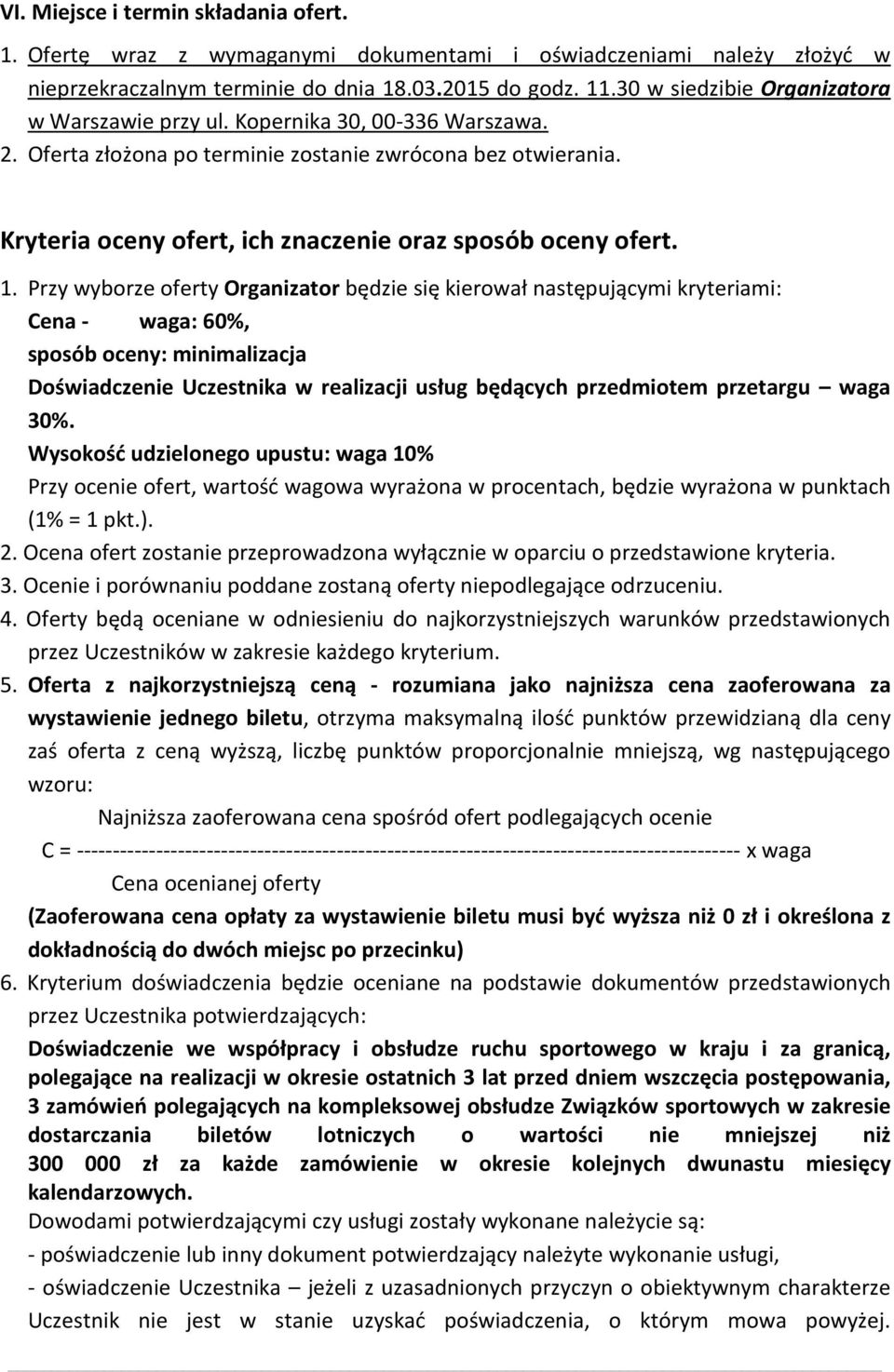 Kryteria oceny ofert, ich znaczenie oraz sposób oceny ofert. 1.