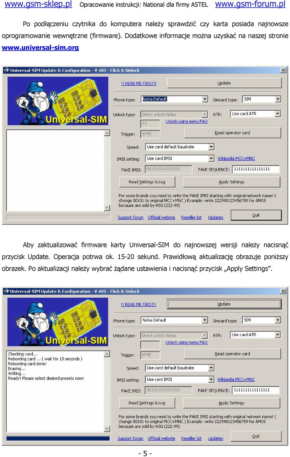 org Aby zaktualizować firmware karty Universal-SIM do najnowszej wersji należy nacisnąć przycisk Update.