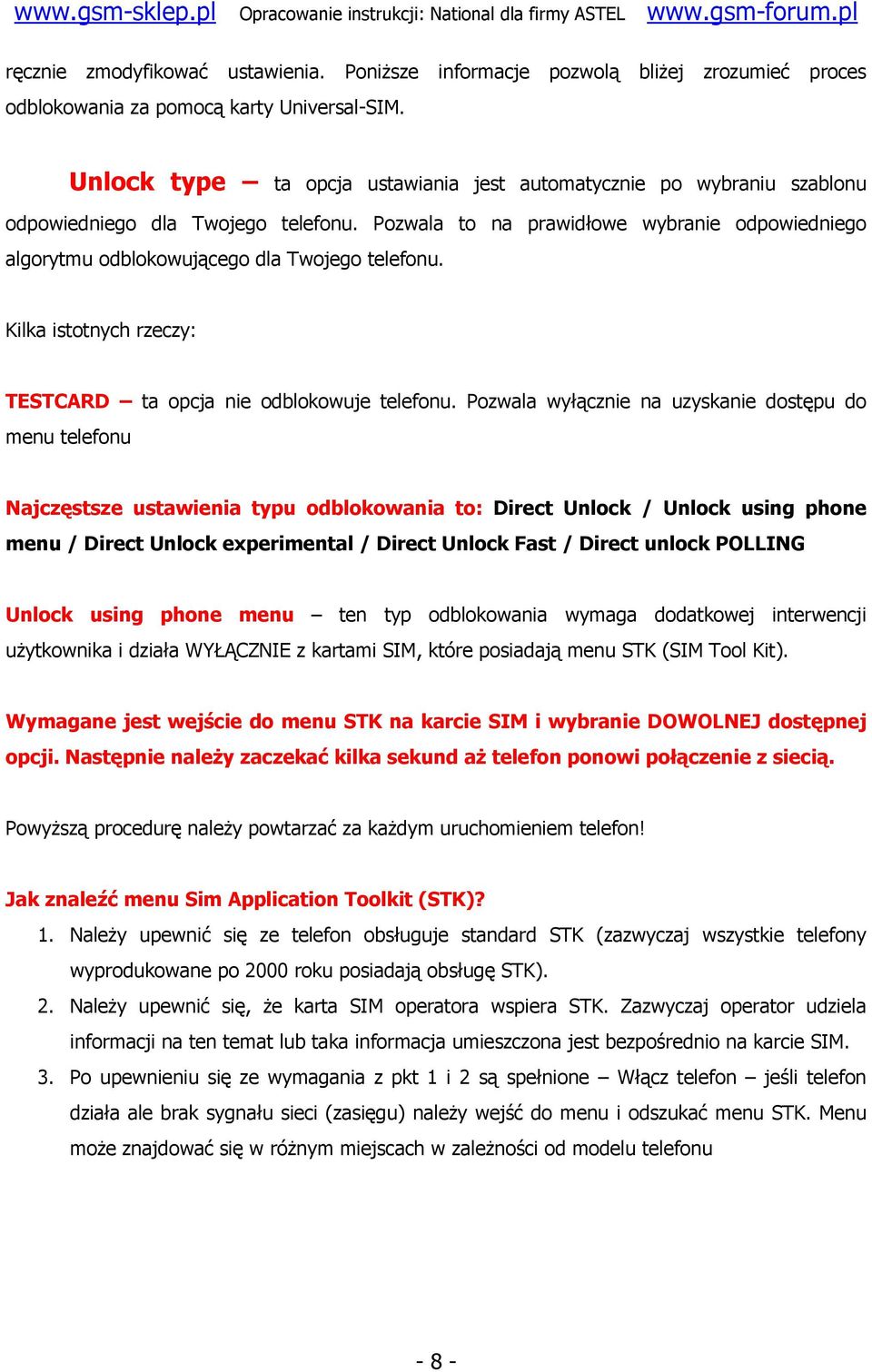 Pozwala to na prawidłowe wybranie odpowiedniego algorytmu odblokowującego dla Twojego telefonu. Kilka istotnych rzeczy: TESTCARD ta opcja nie odblokowuje telefonu.