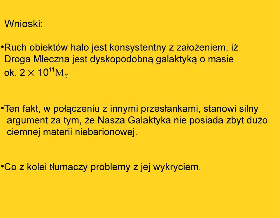 2 1011M Ten fakt, w połączeniu z innymi przesłankami, stanowi silny argument za