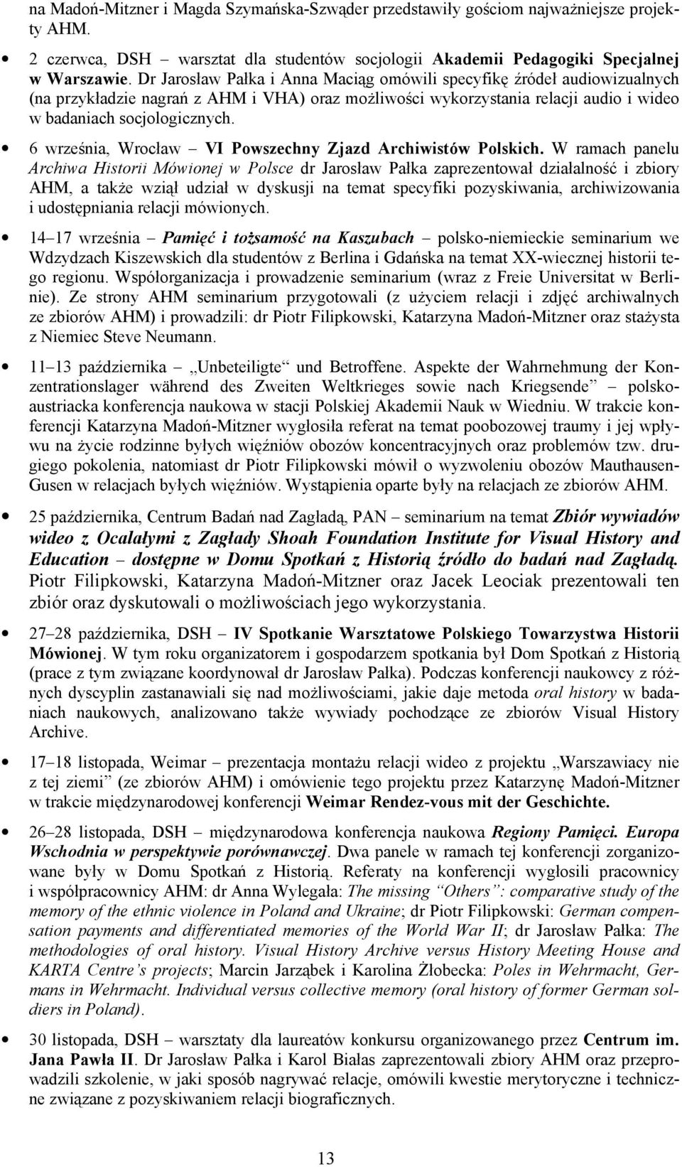 6 września, Wrocław VI Powszechny Zjazd Archiwistów Polskich.