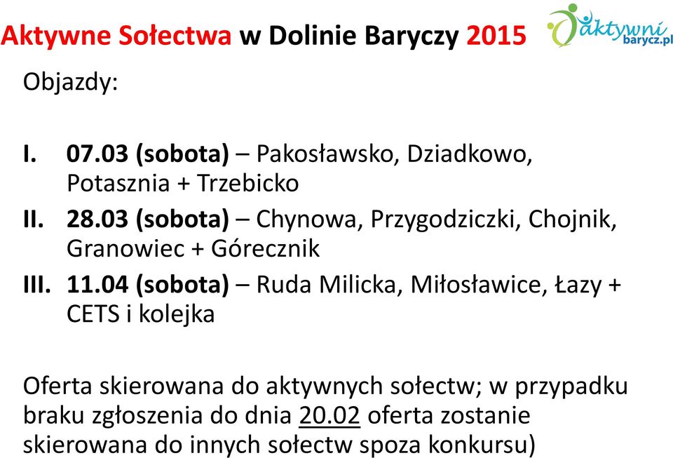 03 (sobota) Chynowa, Przygodziczki, Chojnik, Granowiec + Górecznik III. 11.