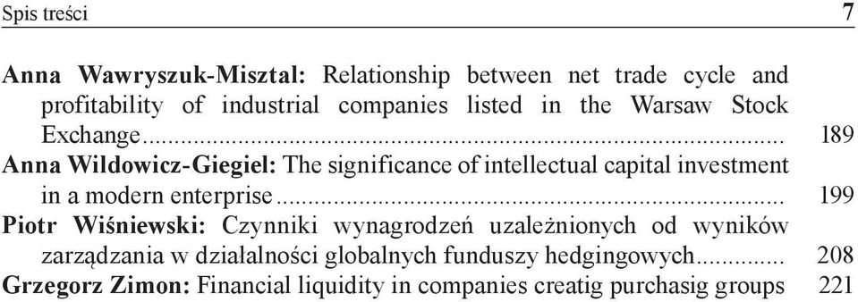 .. 189 Anna Wildowicz-Giegiel: The significance of intellectual capital investment in a modern enterprise.