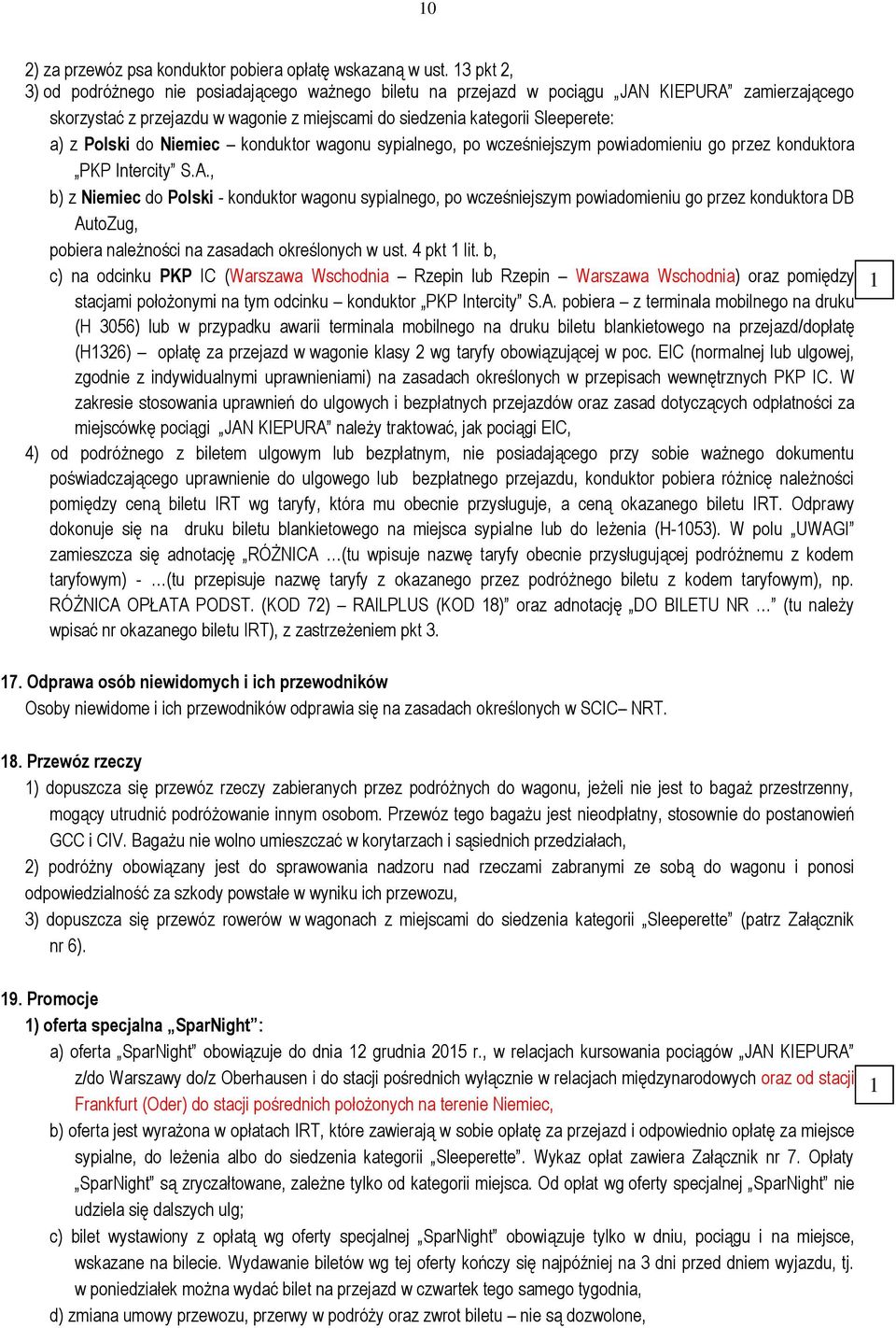 Polski do Niemiec konduktor wagonu sypialnego, po wcześniejszym powiadomieniu go przez konduktora PKP Intercity S.A.