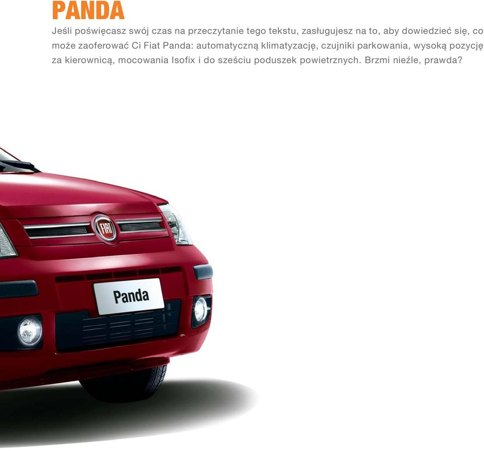 Panda: automatyczną klimatyzację, czujniki parkowania, wysoką pozycję