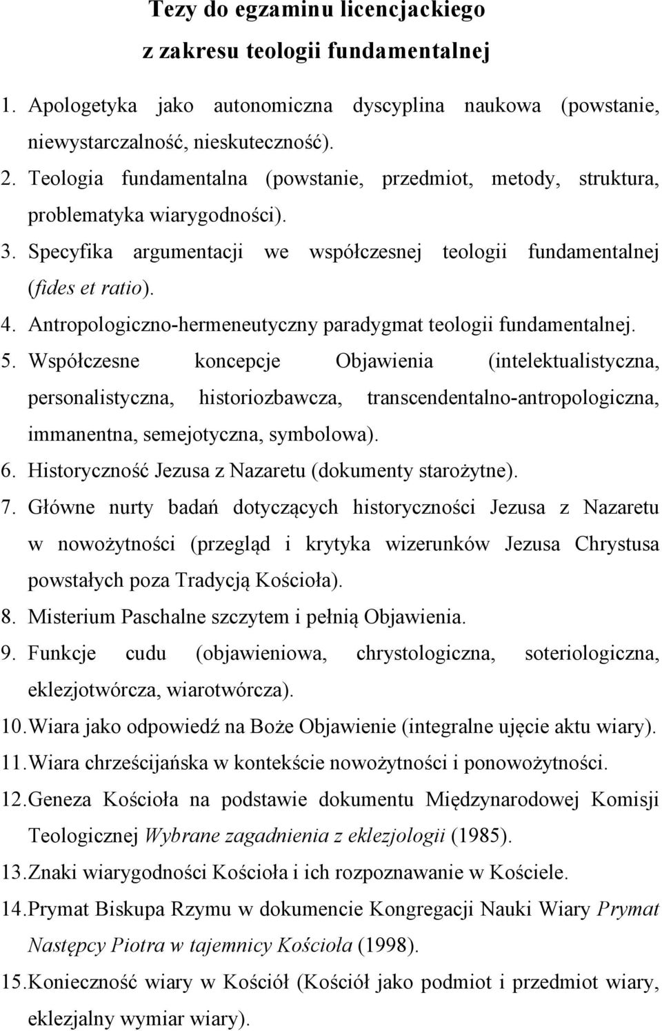 Antropologiczno-hermeneutyczny paradygmat teologii fundamentalnej. 5.