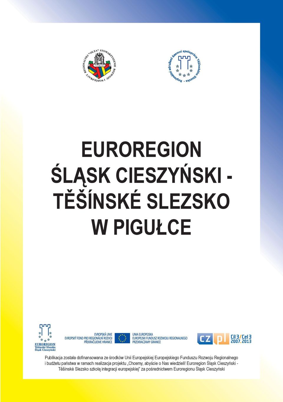 ramach realizacja projektu Chcemy, abyście o Nas wiedzieli!