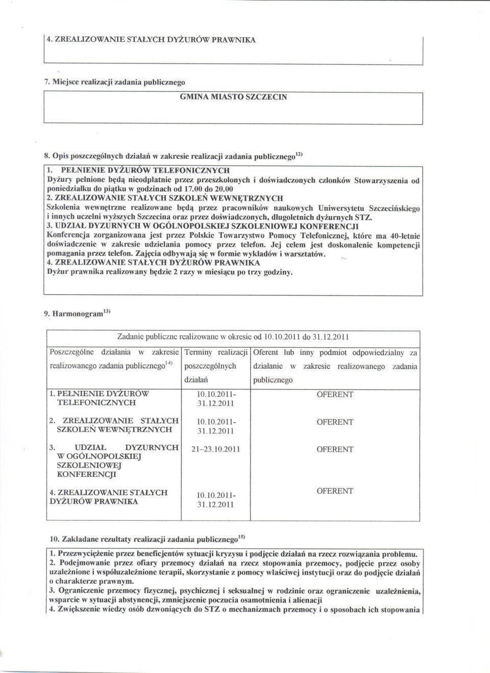 ZREALIZOWANIE STALYCH SZKOLEN WEWNETRZNYCH Szkolenia wewnetnne realizowane beda pnez pracowników naukowych Uniwersytetu Szczecinskiego i innych uczelni wyzszych Szczecina oraz pnez doswiadczonych,