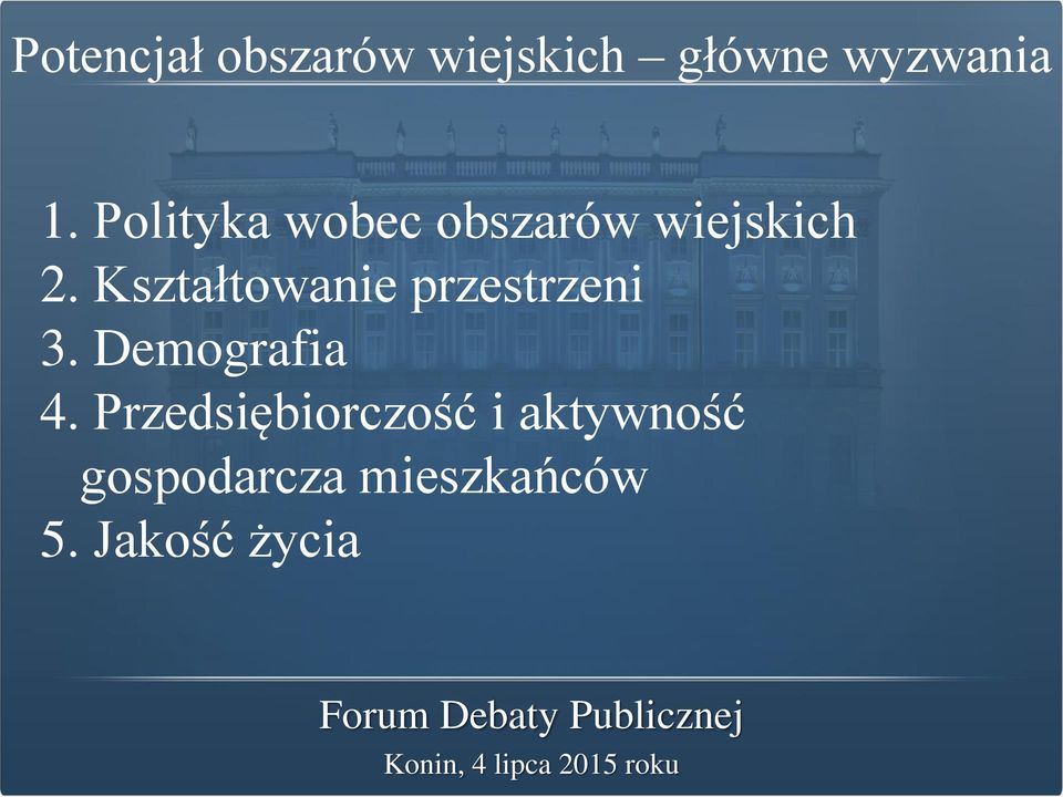 Kształtowanie przestrzeni 3. Demografia 4.