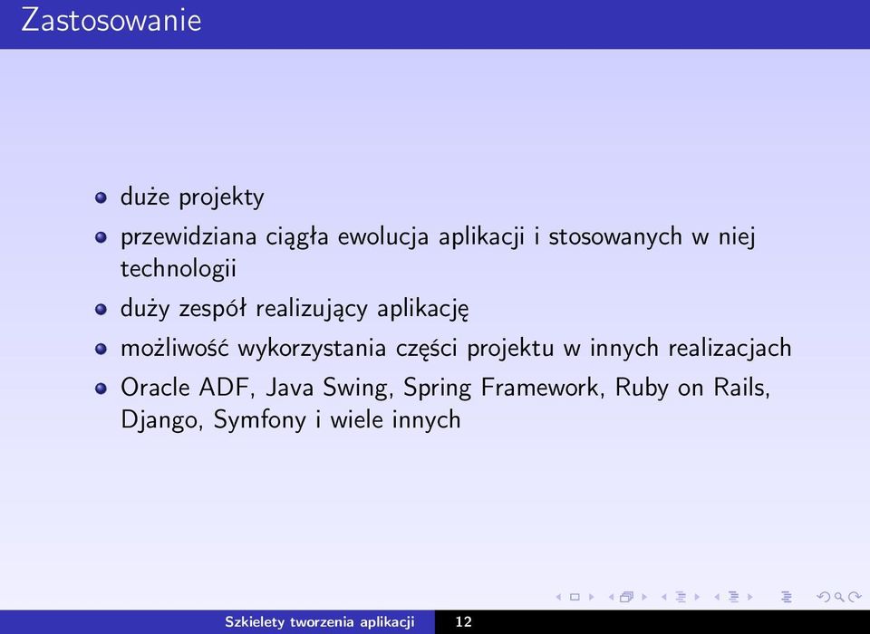 wykorzystania części projektu w innych realizacjach Oracle ADF, Java Swing,