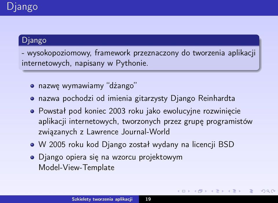 rozwinięcie aplikacji internetowych, tworzonych przez grupę programistów związanych z Lawrence Journal-World W 2005 roku