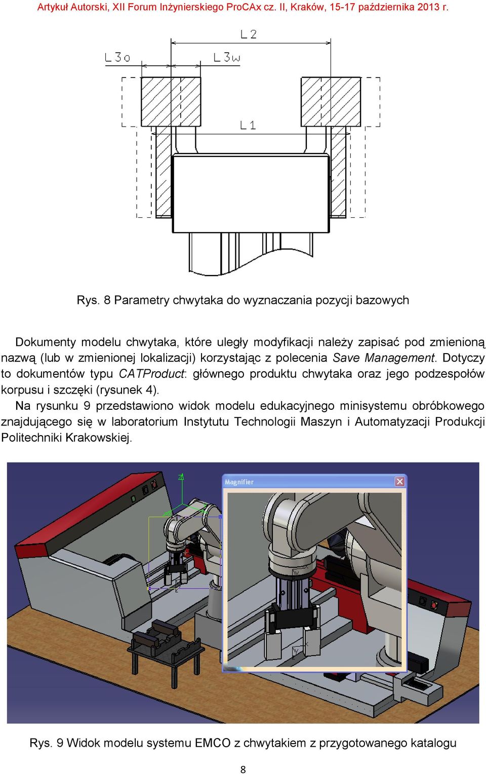 Dotyczy to dokumentów typu CATProduct: głównego produktu chwytaka oraz jego podzespołów korpusu i szczęki (rysunek 4).