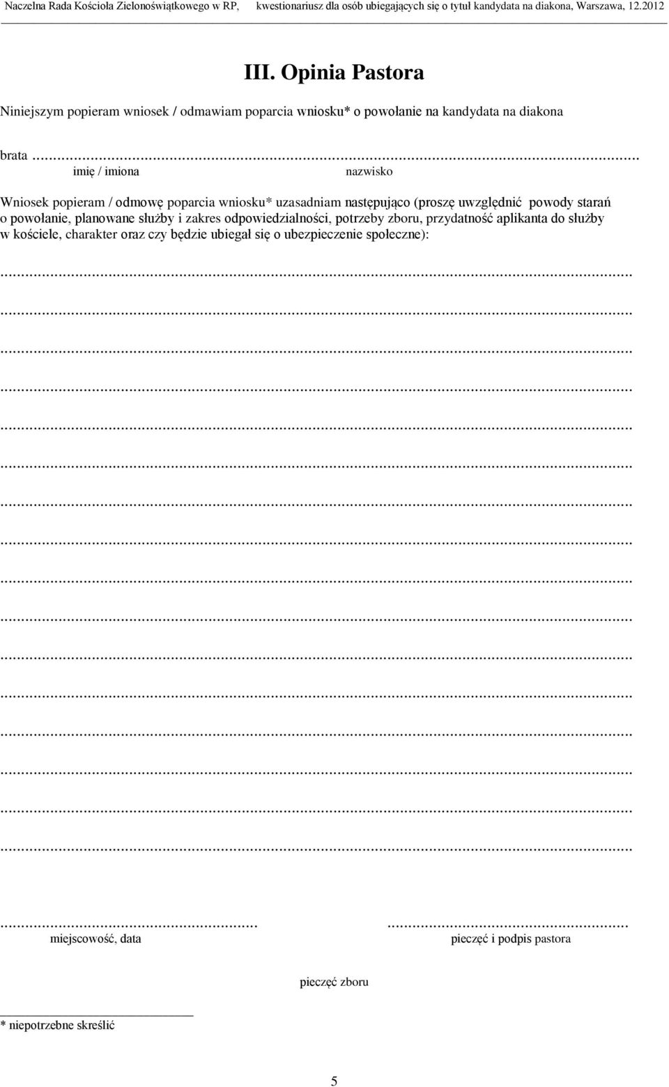 powołanie, planowane służby i zakres odpowiedzialności, potrzeby zboru, przydatność aplikanta do służby w kościele,