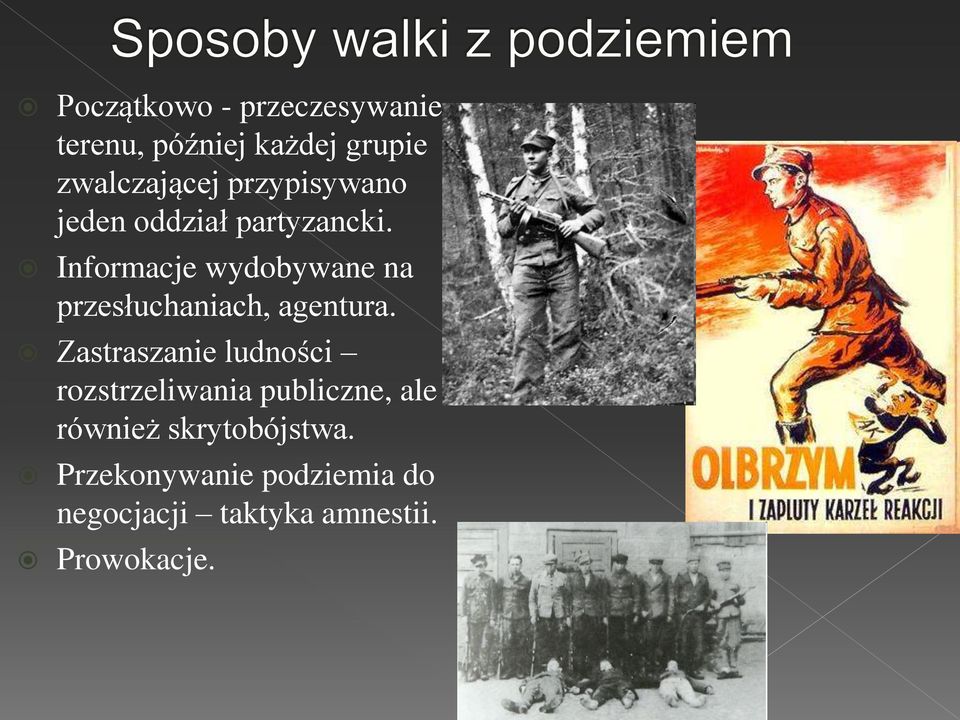 Informacje wydobywane na przesłuchaniach, agentura.