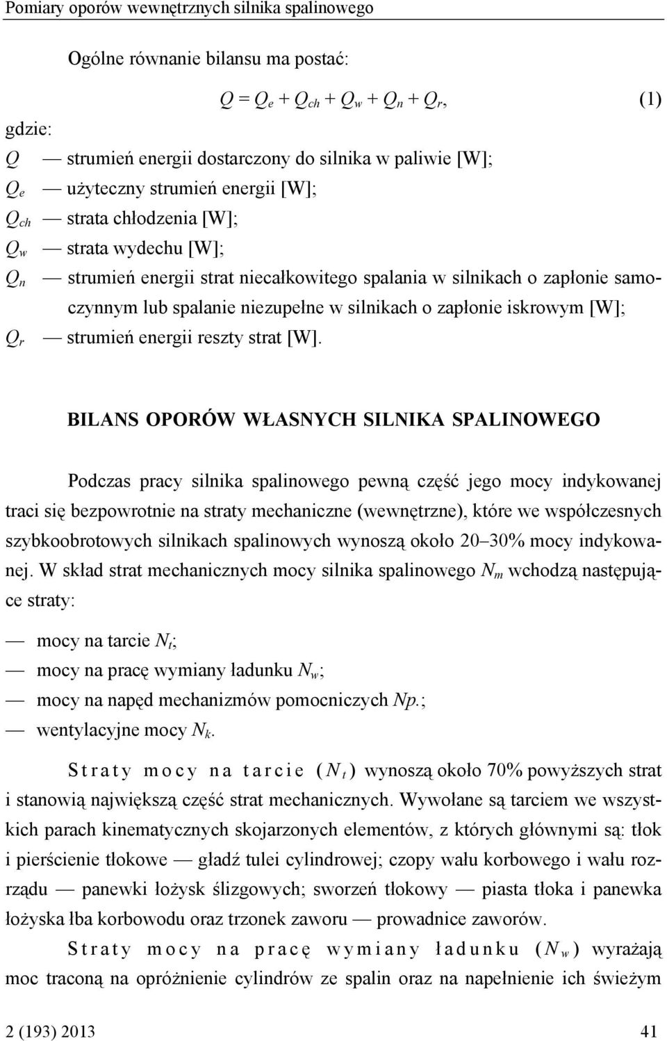 zapłonie iskrowym [W]; Q r strumień energii reszty strat [W].