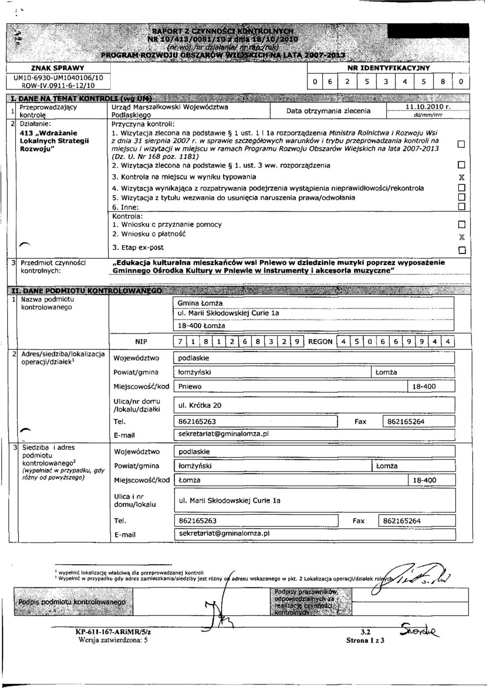 kontrol: )jewództwa..^7 a 11.10.2010 r. dd/mm/rrrr 1. Wzytacja zlecona na podstawe 1 ust. 1 la rozporządzena Mnstra Rolnctwa Rozwoju Ws z dna 31 serpna 2007 r.