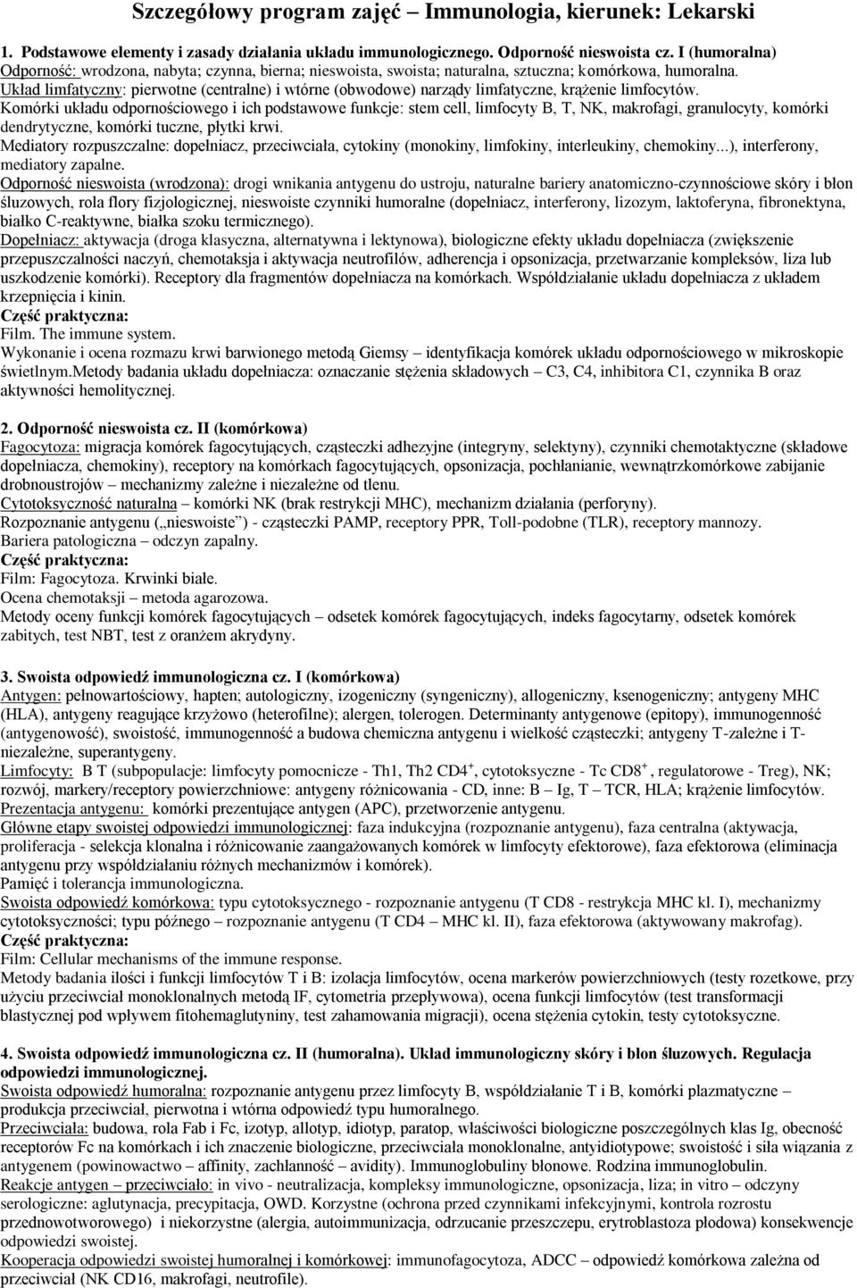 Układ limfatyczny: pierwotne (centralne) i wtórne (obwodowe) narządy limfatyczne, krążenie limfocytów.