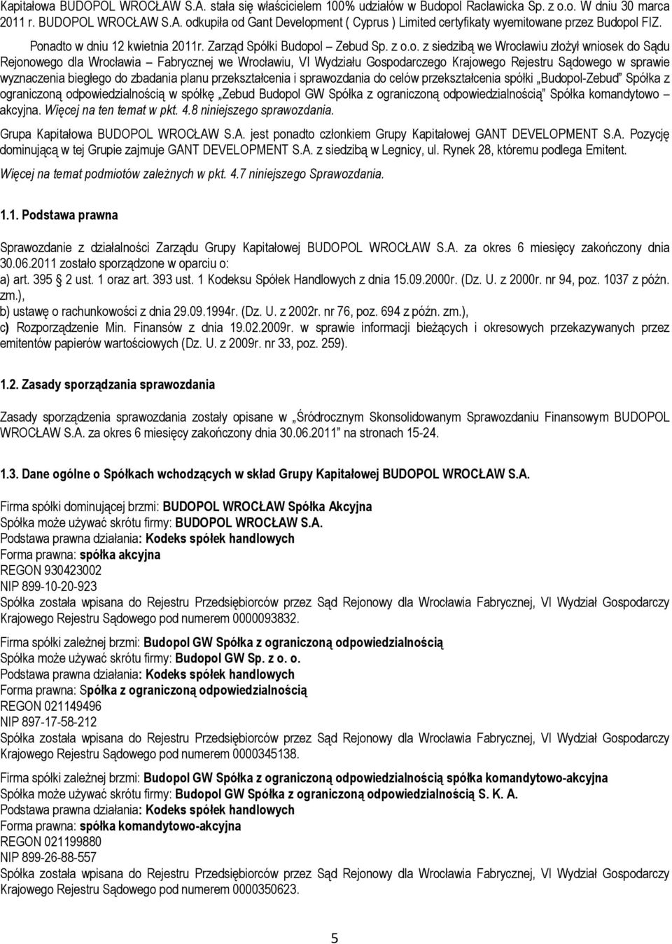 Krajowego Rejestru Sądowego w sprawie wyznaczenia biegłego do zbadania planu przekształcenia i sprawozdania do celów przekształcenia spółki Budopol-Zebud Spółka z ograniczoną odpowiedzialnością w