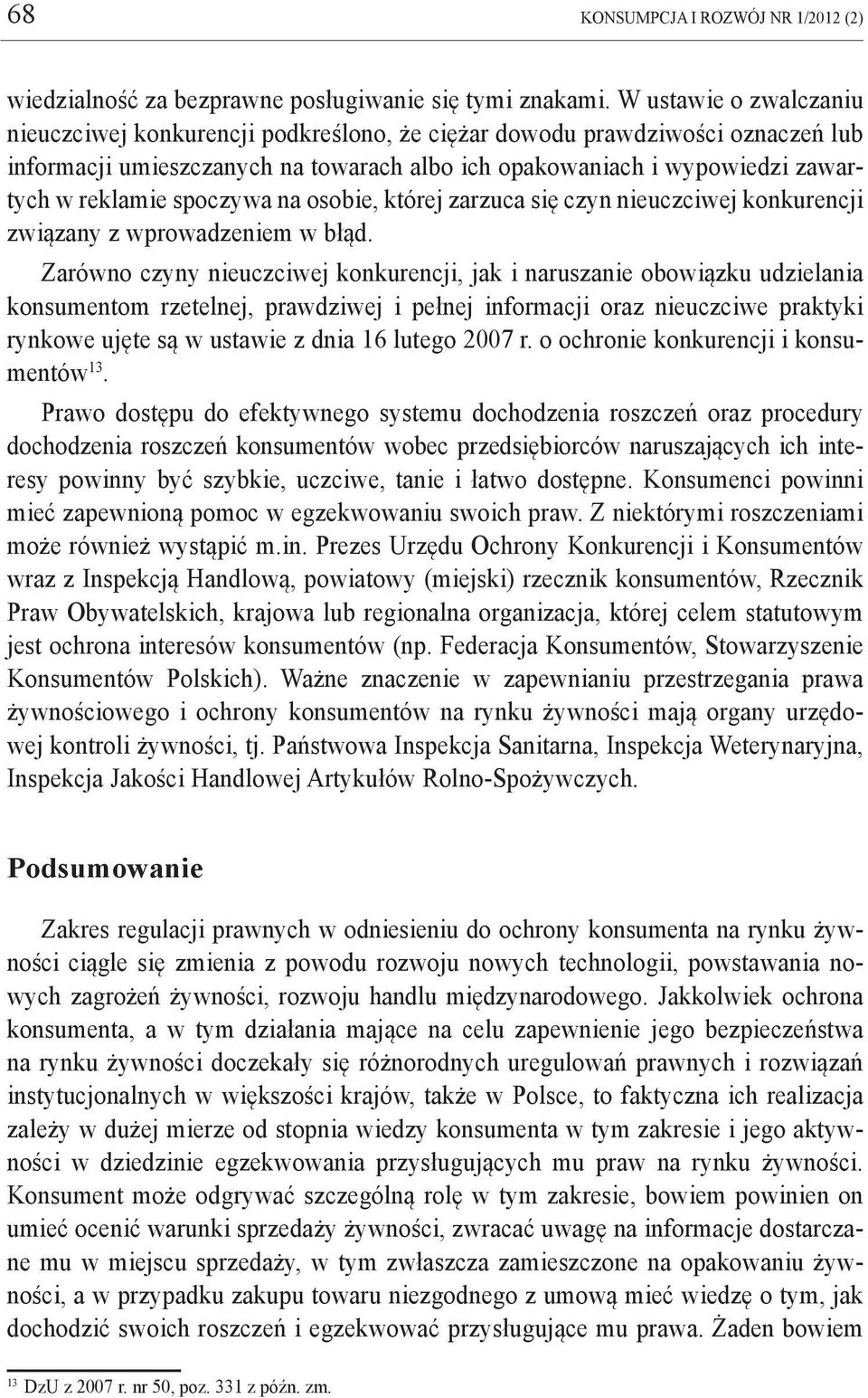 spoczywa na osobie, której zarzuca się czyn nieuczciwej konkurencji związany z wprowadzeniem w błąd.