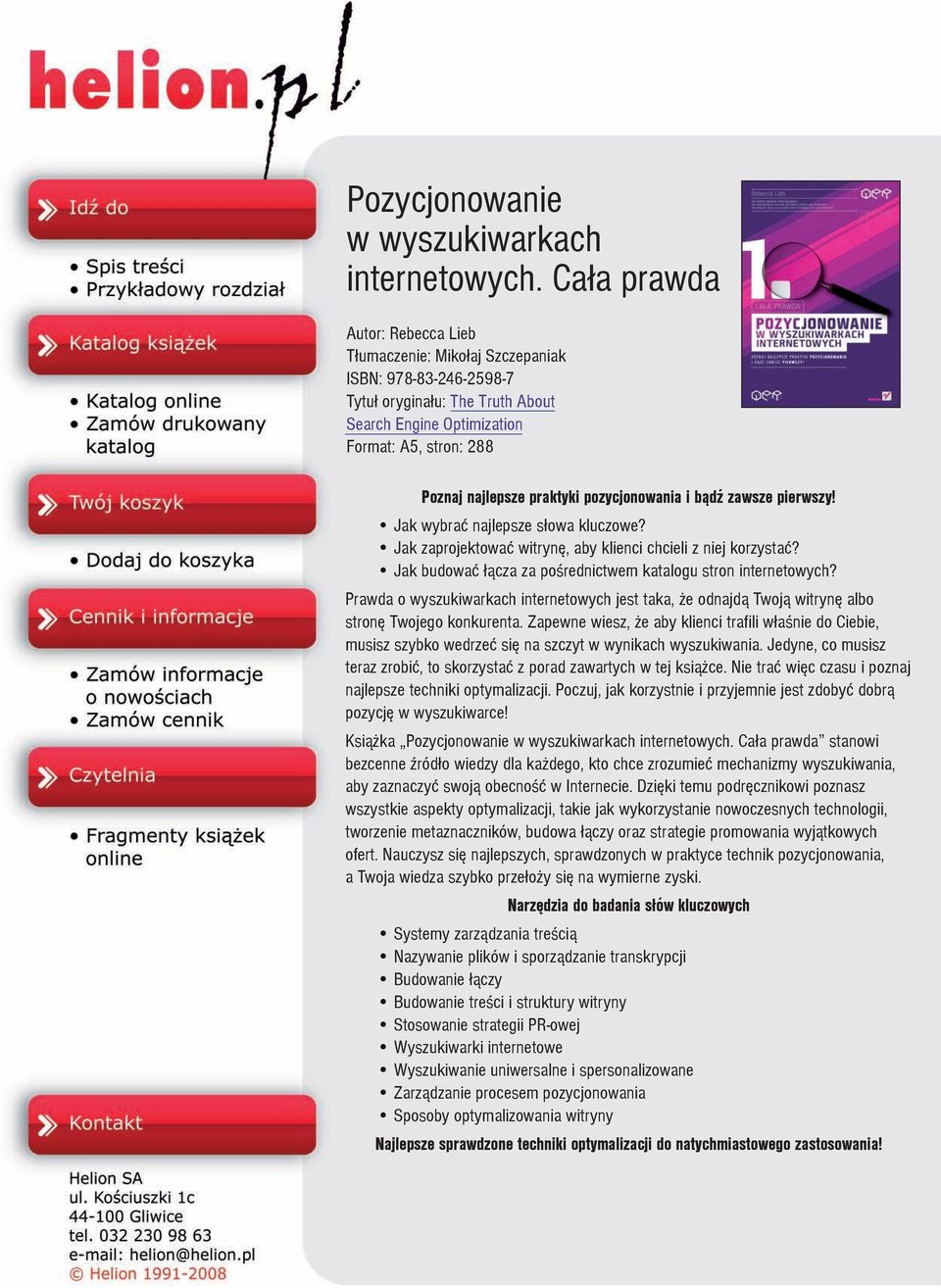 pozycjonowania i b¹dÿ zawsze pierwszy! Jak wybraæ najlepsze s³owa kluczowe? Jak zaprojektowaæ witrynê, aby klienci chcieli z niej korzystaæ?