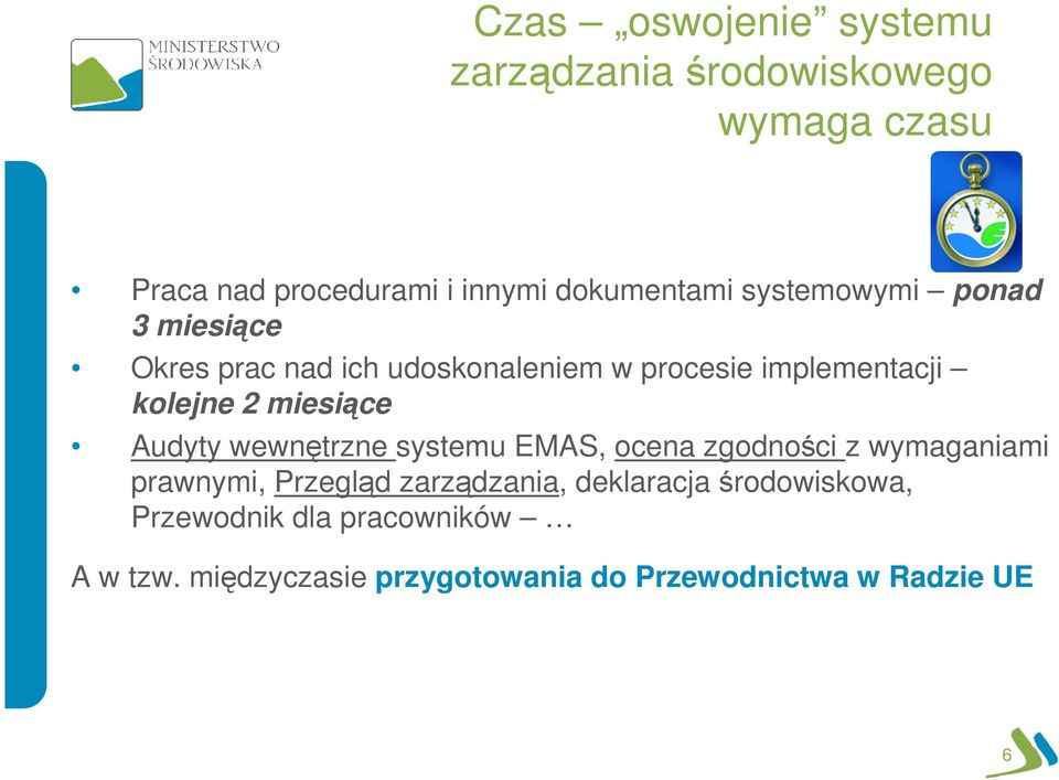 Audyty wewnętrzne systemu EMAS, ocena zgodności z wymaganiami prawnymi, Przegląd zarządzania, deklaracja