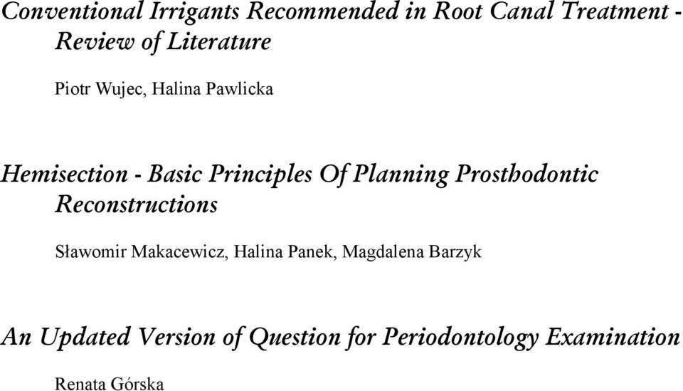 Planning Prosthodontic Reconstructions Sławomir Makacewicz, Halina Panek,