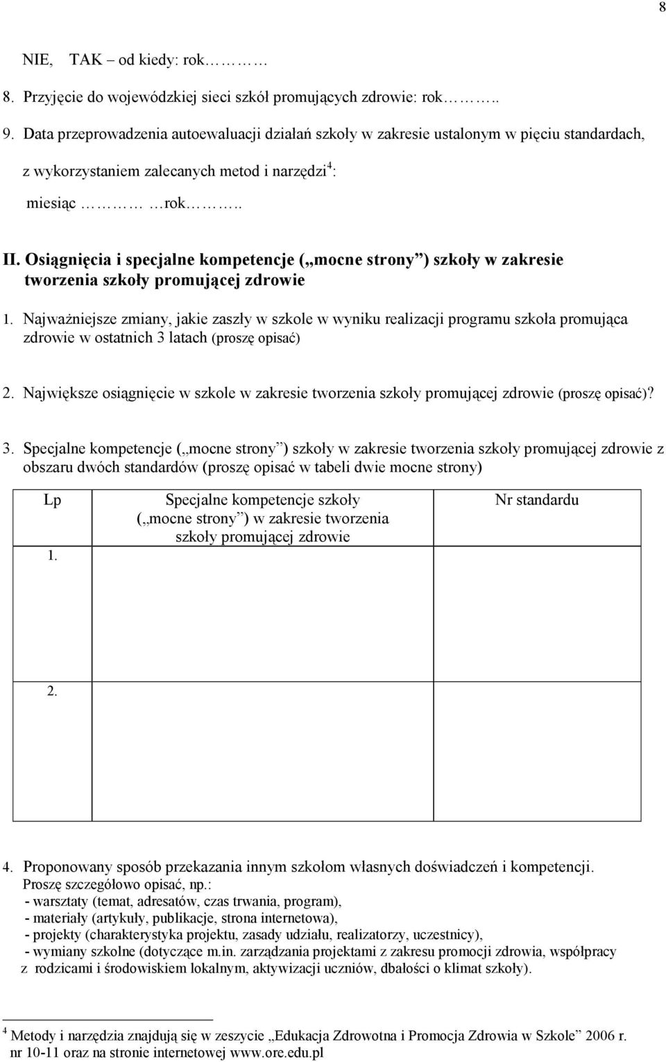 Osiągnięcia i specjalne kompetencje ( mocne strony ) szkoły w zakresie tworzenia szkoły promującej zdrowie 1.