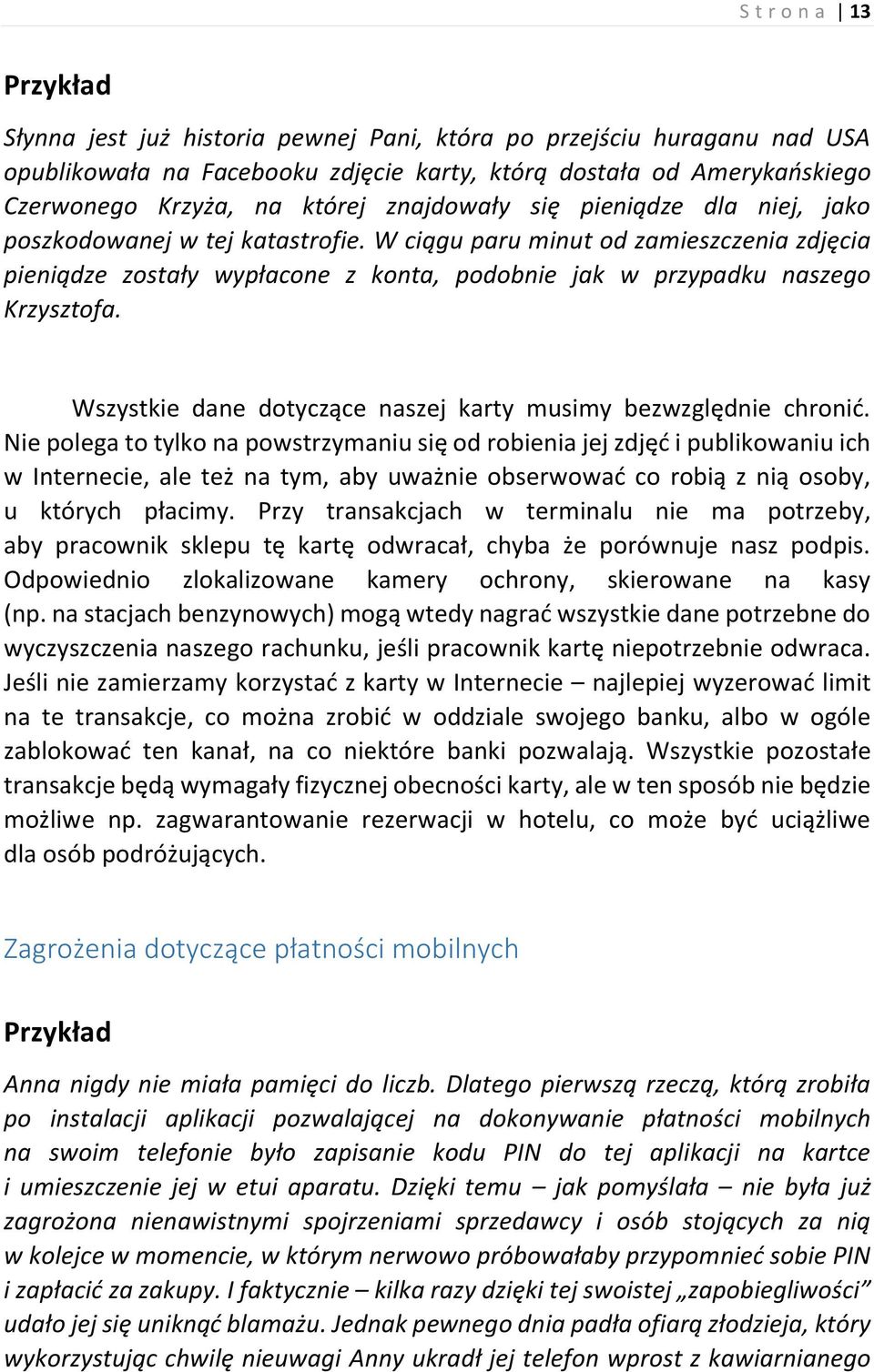 Wszystkie dane dotyczące naszej karty musimy bezwzględnie chronić.